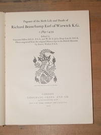 Pageant of the birth life and death of Richard Beauchamp Earl of Warwick K.G. 1389-1439