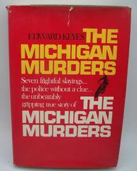 The Michigan Murders by Edward Keyes - 1976