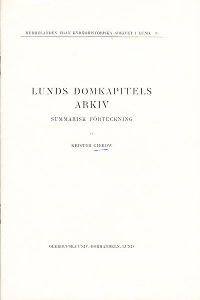 Lunds domkapitels arkiv. Summarisk förteckning.