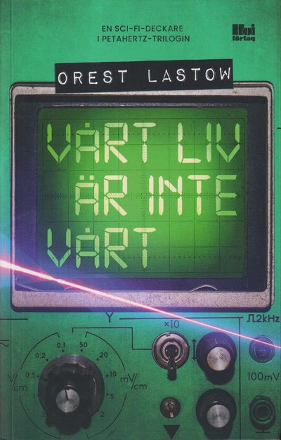 Vårt liv är inte vårt. [Utg. av] Hoi Förlag.