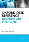 Oxford Desk Reference: Respiratory Medicine (Oxford Desk Reference Series)