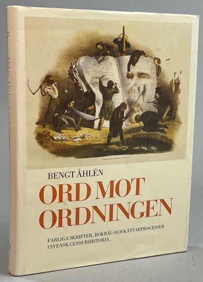 Ord mot ordningen. Farliga skrifter, bokbål och…