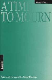 A Time to Mourn: Growing Through the Grief Process