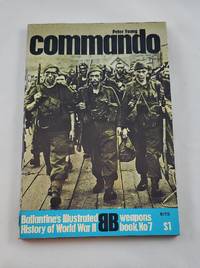 Commando (Ballantine&#039;s illustrated history of World War II. Weapons book, no. 7) de Young, Peter - 1969-01-01