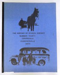 The History of School District Number Thirty: Centreville, Florenceville, Bath