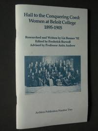 Hail to the Conquering Coed: Women at Beloit College 1895-1905 by Liz Renner - Paperback - First Edition - 1992 - from Bookworks (SKU: o0536)