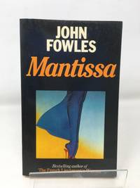 Mantissa (Panther Books) by Fowles, John - 1984-04-19