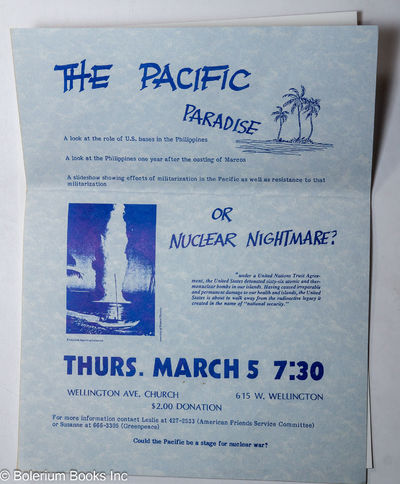 The Pacific Paradise; a look at the role of U.S. bases in the Philippines. A look at the Philippines one year after the ousting of Marcos [handbill]