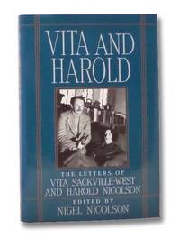 Vita and Harold: The Letters of Vita Sackville-West and Harold Nicolson by [Sackville-West, Vita; Nicolson, Harold]; Nicolson, Nigel (Editor) - 1992