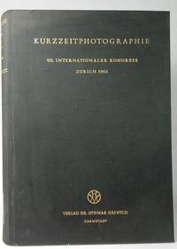 cover of Short-term photography. Report on the 7th International Congress for Short-Term Photography and High-Frequency Cinematography, Zurich 12-18 September 1965