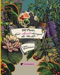 100 Plants That Almost Changed the World