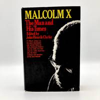 Malcolm X: The Man and His Times