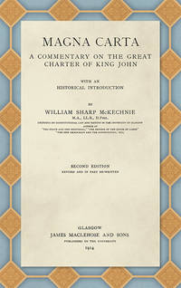 Magna Carta. A Commentary on the Great Charter of King John With an..