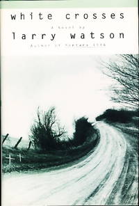 WHITE CROSSES. de Watson, Larry - 1997.