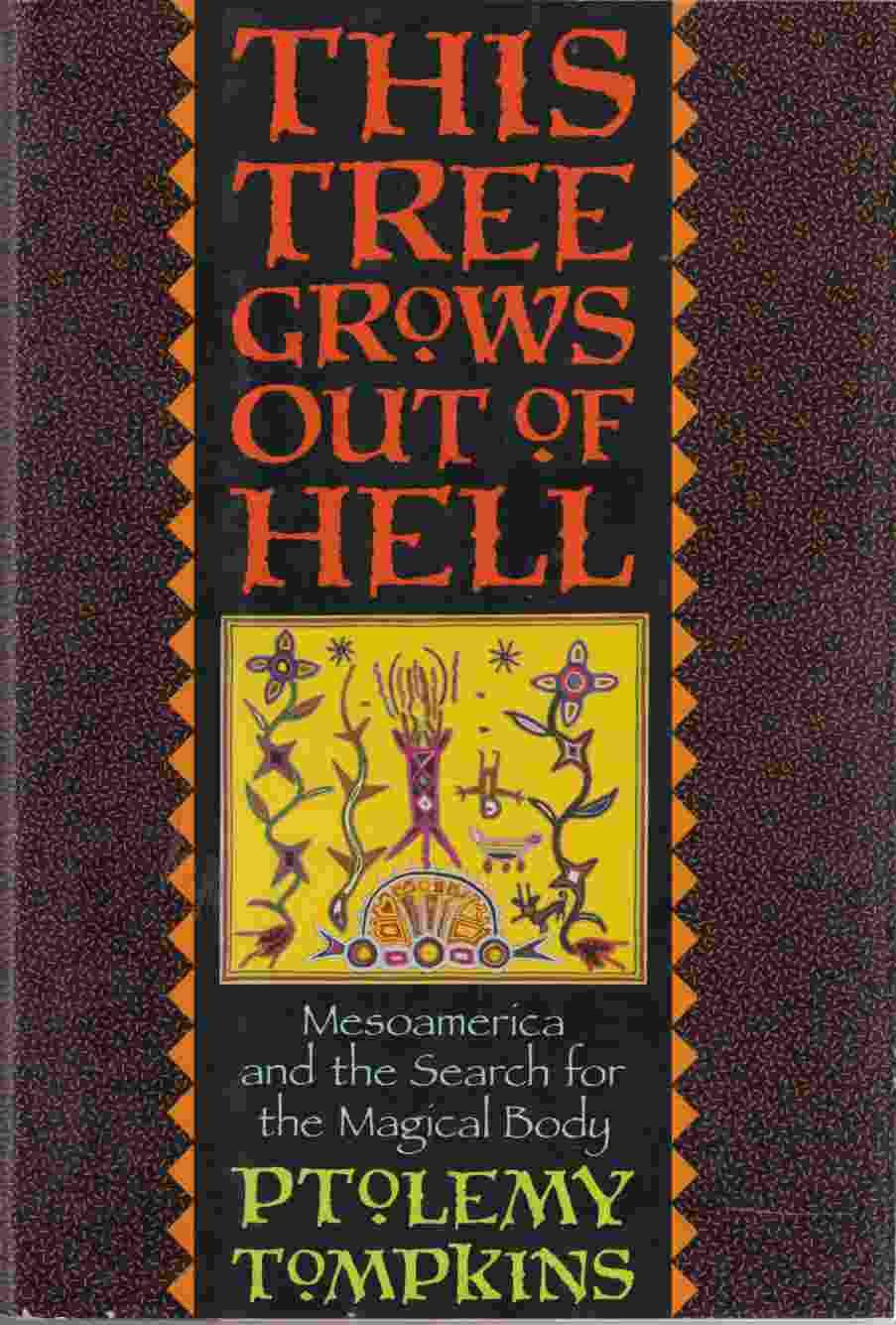 this tree grows out of hell mesoamerica and the search for the magical body ebook this tree grows out of hell mesoamerica and the search for this tree grows out of hell mesoamerica and the search for the magical body ebook this tree grows out of hell mesoamerica and the search for