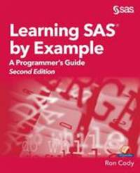 Learning SAS by Example : A Programmer's Guide, Second Edition