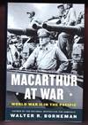 MACARTHUR AT WAR. WORLD WAR II IN THE PACIFIC