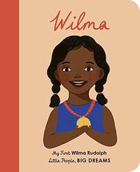 Little People Big Dreams Wilma Rudolph