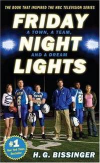 Friday Night Lights : A Town, a Team, and a Dream