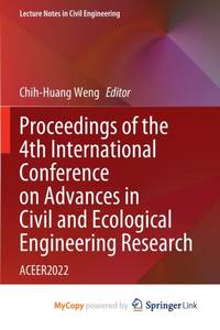Proceedings of the 4th International Conference on Advances in Civil and Ecological Engineering...