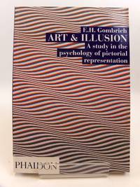 ART AND ILLUSION A STUDY IN THE PSYCHOLOGY OF PICTORIAL REPRESENTATION by Gombrich, E.H - 1993