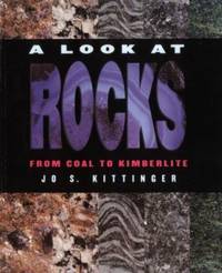 A Look at Rocks : From Coal to Kimberlite