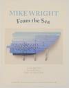 Mike Wright: From the Sea