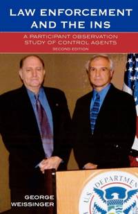 Law Enforcement and the INS : A Participant Observation Study of Control Agents