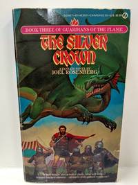 The Silver Crown (Guardians of the Flame) by Joel Rosenberg - 1985