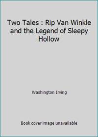 Two Tales : Rip Van Winkle and the Legend of Sleepy Hollow