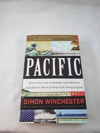 Pacific: Silicon Chips and Surfboards, Coral Reefs and Atom Bombs, Brutal Dictators and Fading...