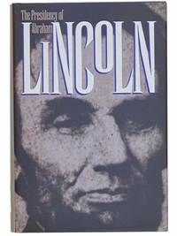 The Presidency of Abraham Lincoln (American Presidency Series) by Paludan, Phillip Shaw - 1994