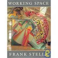 Working Space (The Charles Eliot Norton Lectures) by Frank Stella - 1986-02-08