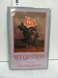 Rough Strife by Lynne Sharon Schwartz - 1980