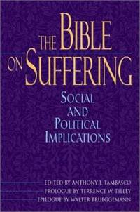 The Bible on Suffering : Social and Political Implications