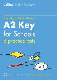 Practice Tests for A2 Key for Schools (KET) (Collins Cambridge English)
