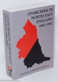 cover of Anarchism in North East England 1882-1992