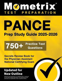 Pance Prep Study Guide 2024-2025 - 750+ Practice Test Questions, Secrets Review Book for the...