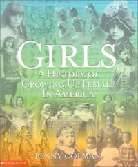 Girls : History of Growing up Female in America