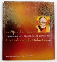 The Spirit of Peace : Teachings on Love, Compassion and Everyday Life.