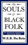The Souls of Black Folk (an African American Heritage Book)