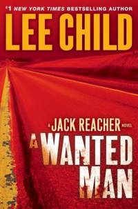 A Wanted Man by Child, Lee - 2012