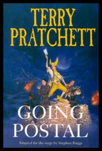 GOING POSTAL by Pratchett, Terry (adapted for the stage by Stephen Briggs) - 2005