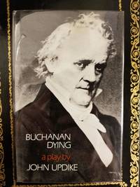 image of Buchanan Dying; A Play