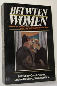 Between Women. Biographers, Novelists, Critics…