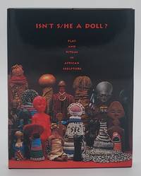 Isn't S/he a Doll?: Play and Ritual in African Sculpture