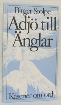 Adjö till änglar. Kåserier om ord.
