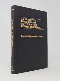 An Annotated Bibliography on the History of Data Processing