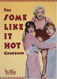Some Like it Hot" Cookbook (Hollywood Hotplates S.)
