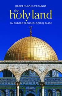 image of The Holy Land : An Oxford Archaeological Guide